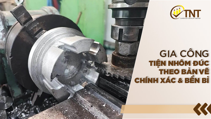 Gia công chi tiết đúc theo bản vẽ